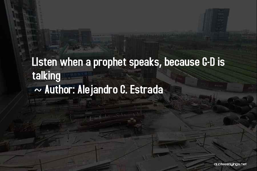 Alejandro C. Estrada Quotes 1438666