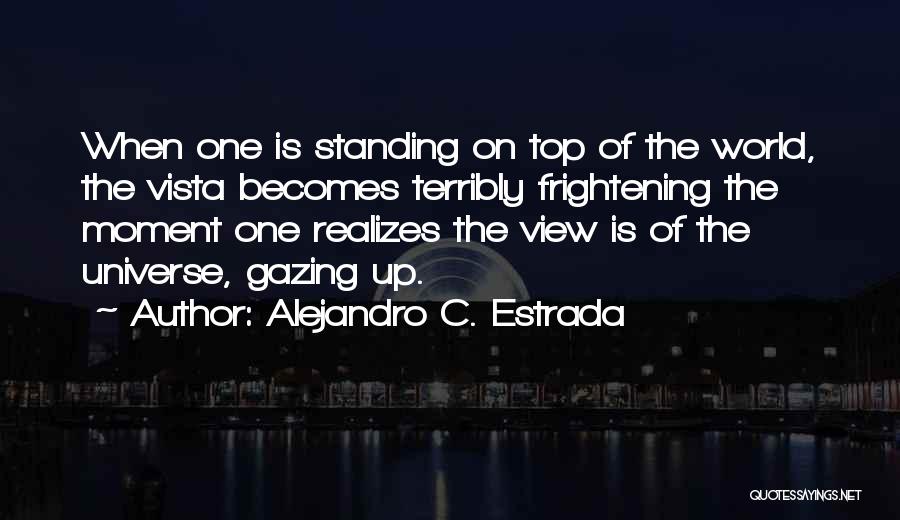 Alejandro C. Estrada Quotes 1977298