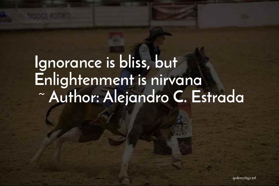 Alejandro C. Estrada Quotes 2205054