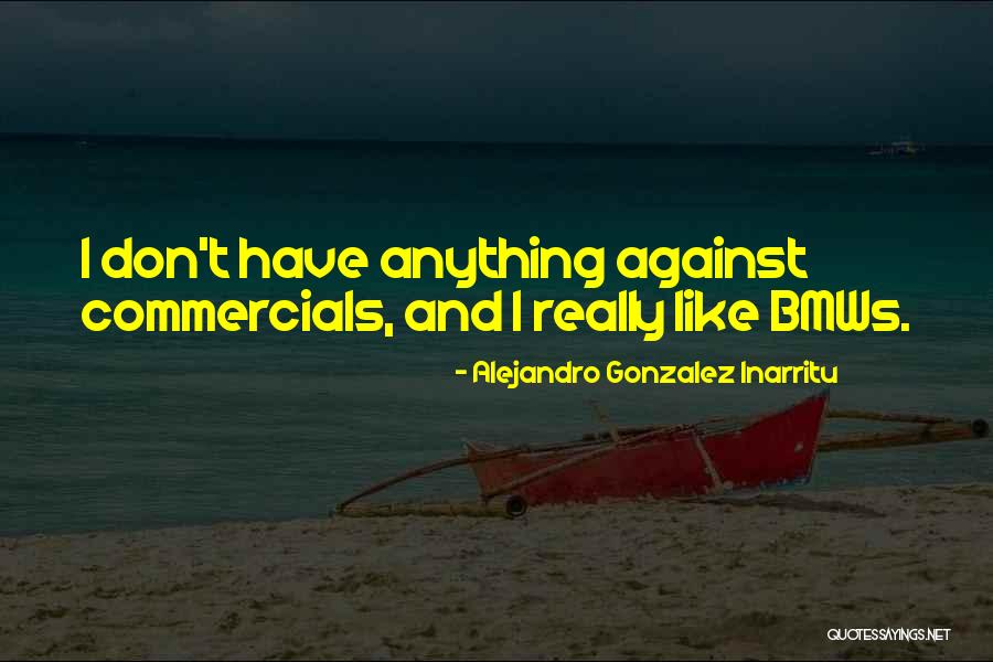 Alejandro Gonzalez Inarritu Quotes 1131746 Alejandro Gonzalez Inarritu Quotes 1131746