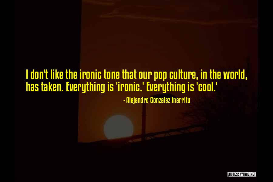 Alejandro Gonzalez Inarritu Quotes 1795040 Alejandro Gonzalez Inarritu Quotes 1795040