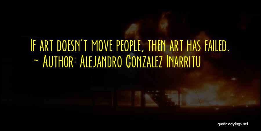 Alejandro Gonzalez Inarritu Quotes 1928442