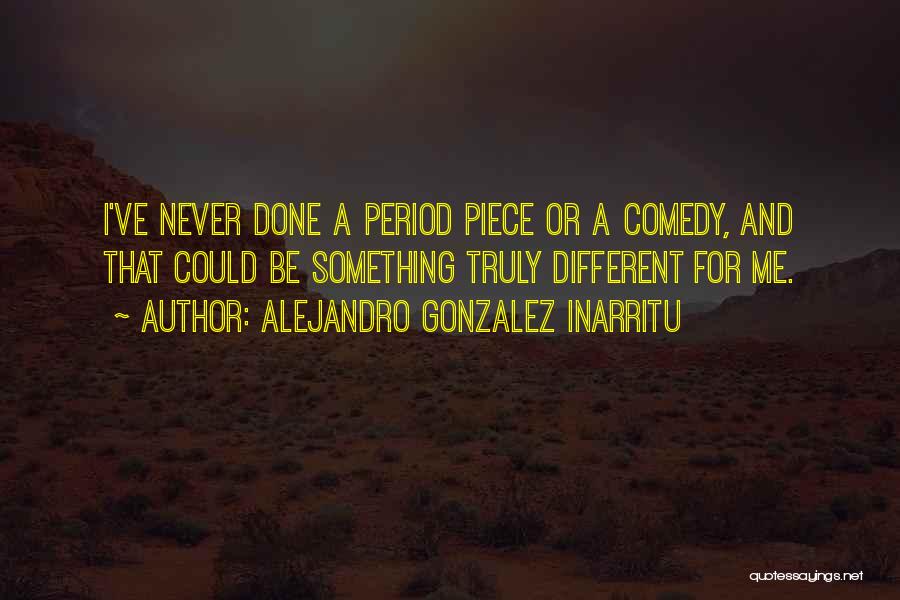 Alejandro Gonzalez Inarritu Quotes 2049070