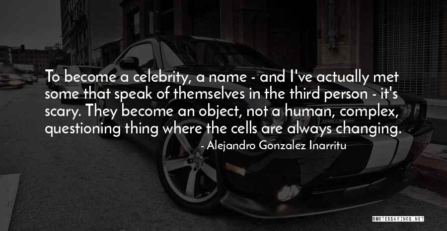 Alejandro Gonzalez Inarritu Quotes 2261955