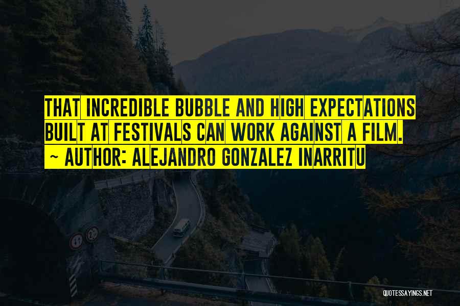 Alejandro Gonzalez Inarritu Quotes 406334