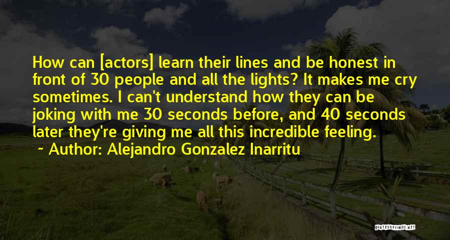 Alejandro Gonzalez Inarritu Quotes 459646