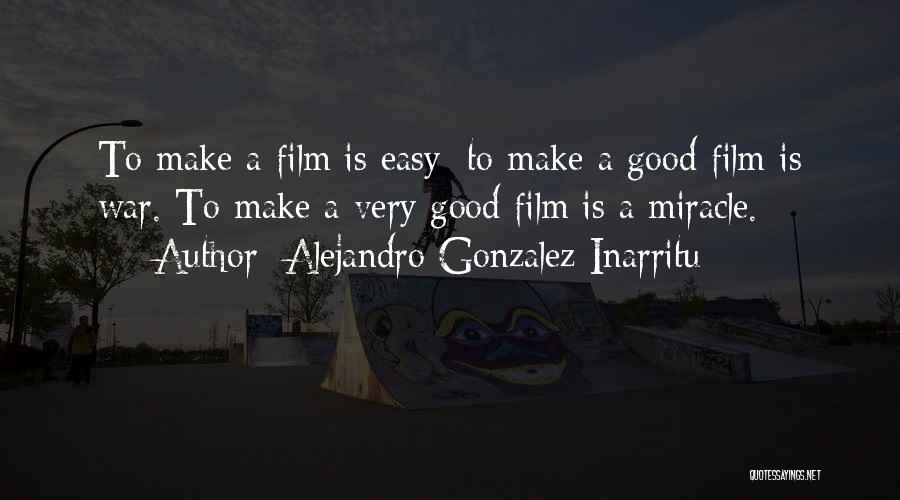 Alejandro Gonzalez Inarritu Quotes 512353