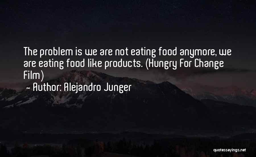 Alejandro Junger Quotes 1880689