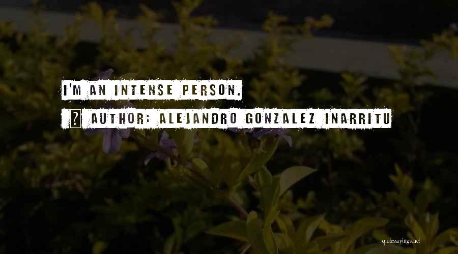 Alejandro O'reilly Quotes By Alejandro Gonzalez Inarritu