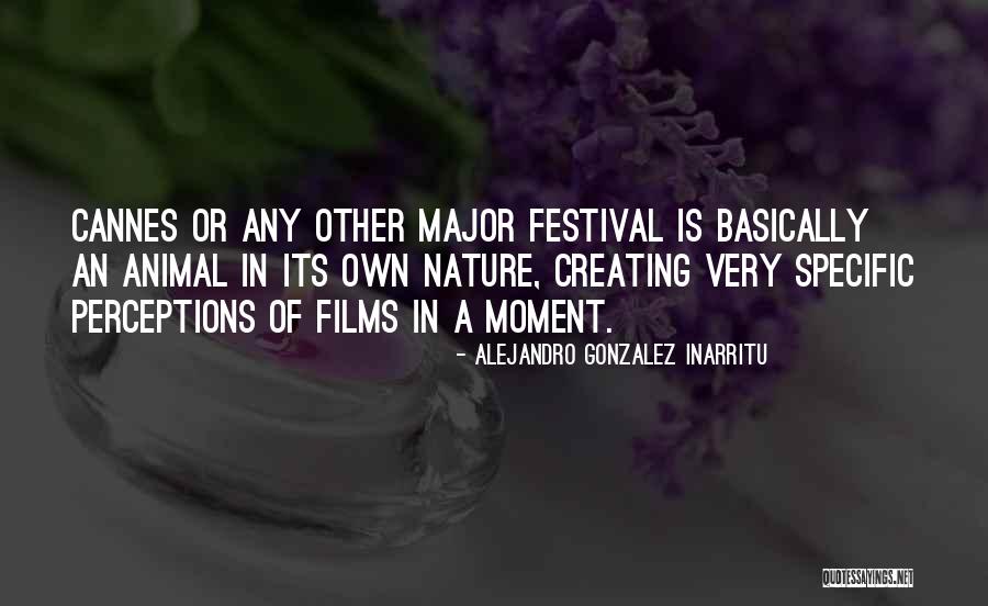 Alejandro Quotes By Alejandro Gonzalez Inarritu Alejandro Quotes By Alejandro Gonzalez Inarritu