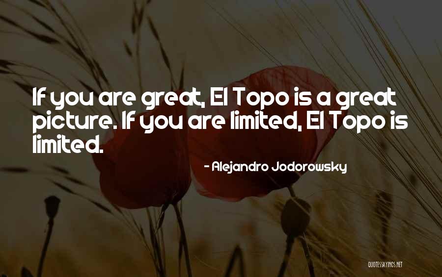 Alejandro Quotes By Alejandro Jodorowsky Alejandro Quotes By Alejandro Jodorowsky