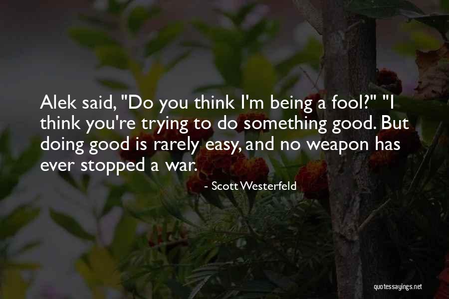 Alek Quotes By Scott Westerfeld Alek Quotes By Scott Westerfeld