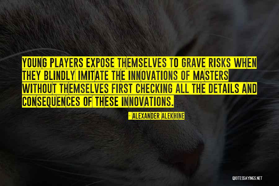 Alekhine Quotes By Alexander Alekhine Alekhine Quotes By Alexander Alekhine