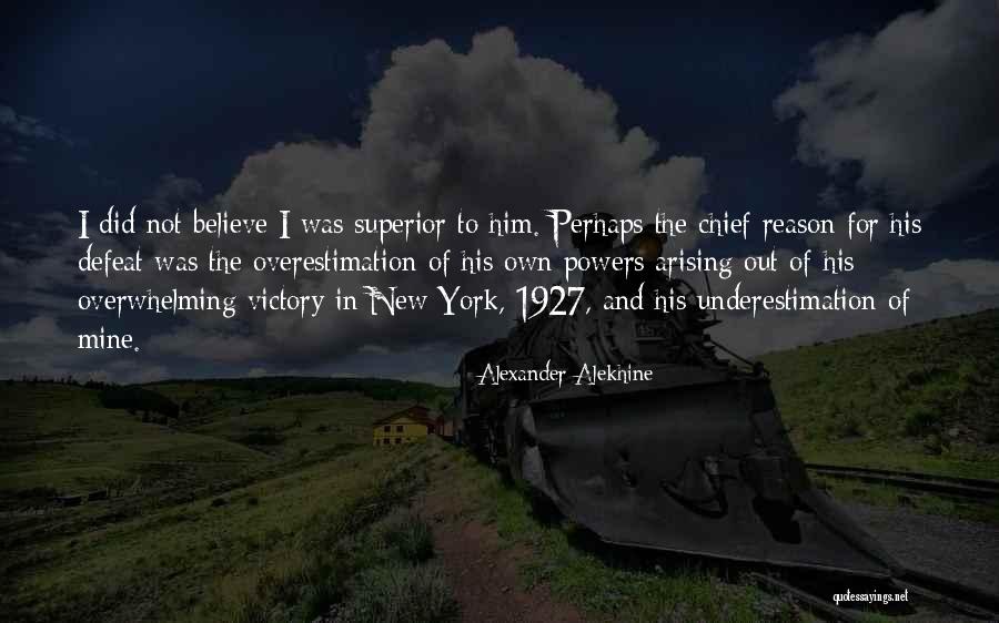Alekhine Quotes By Alexander Alekhine Alekhine Quotes By Alexander Alekhine