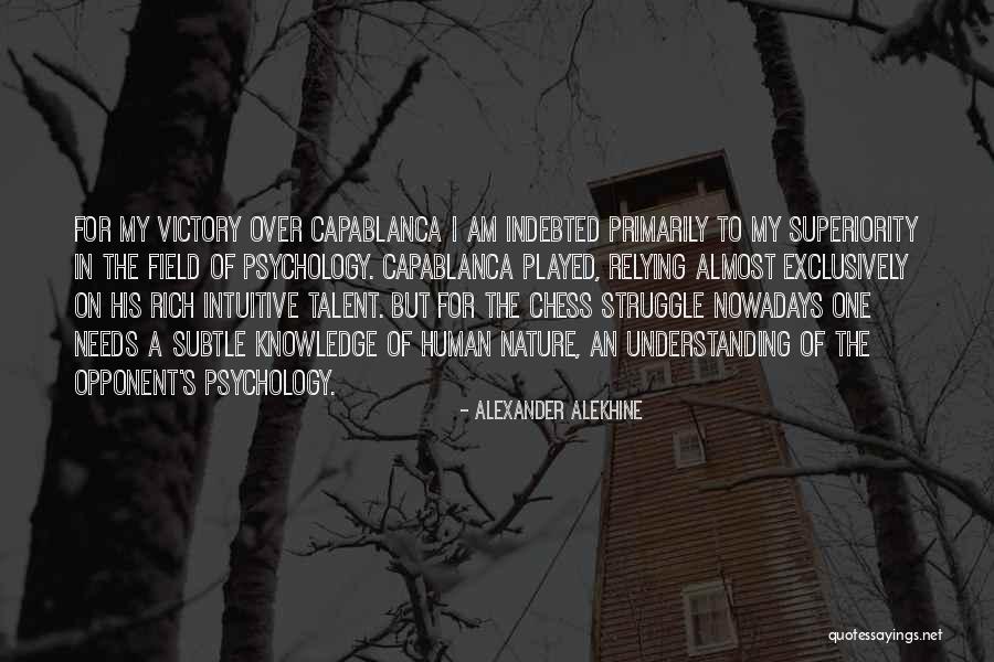 Alekhine Vs Capablanca Quotes By Alexander Alekhine Alekhine Vs Capablanca Quotes By Alexander Alekhine