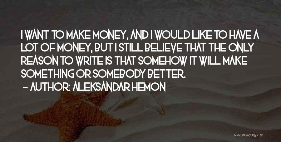 Aleksandar Hemon Quotes 1188013