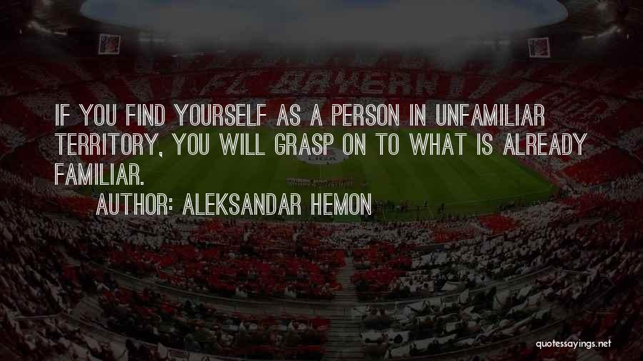 Aleksandar Hemon Quotes 2182247