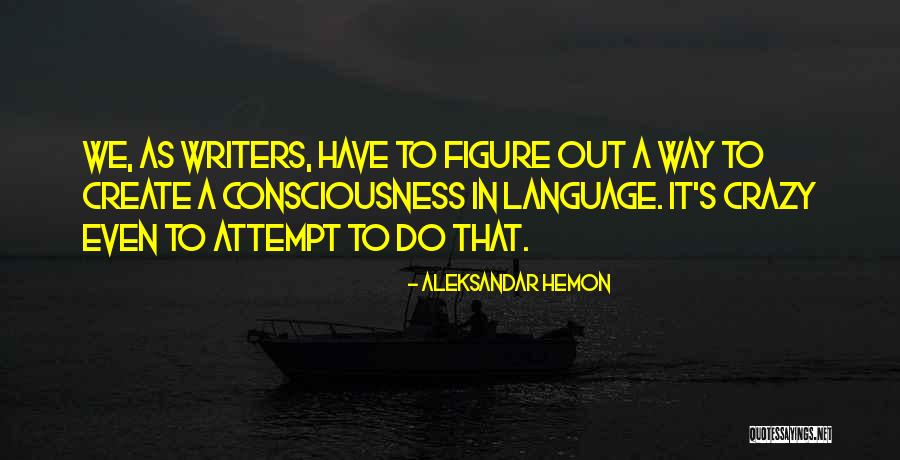 Aleksandar Hemon Quotes 768632 Aleksandar Hemon Quotes 768632