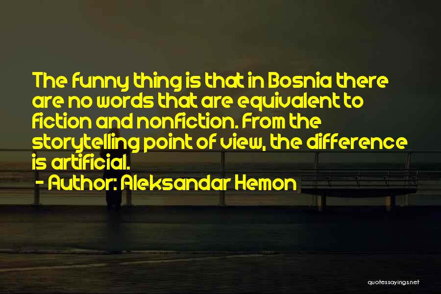Aleksandar Hemon Quotes 956310