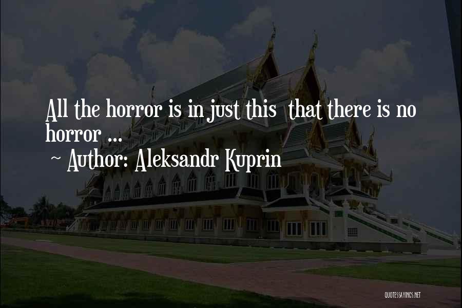 Aleksandr Kuprin Quotes 106234