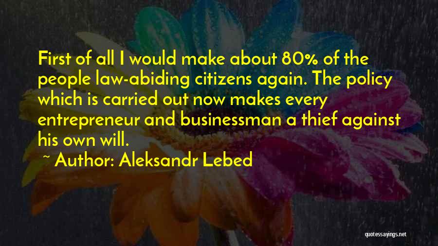 Aleksandr Lebed Quotes 1550488