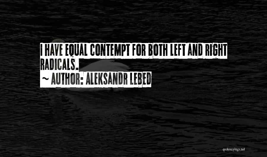 Aleksandr Lebed Quotes 2185081