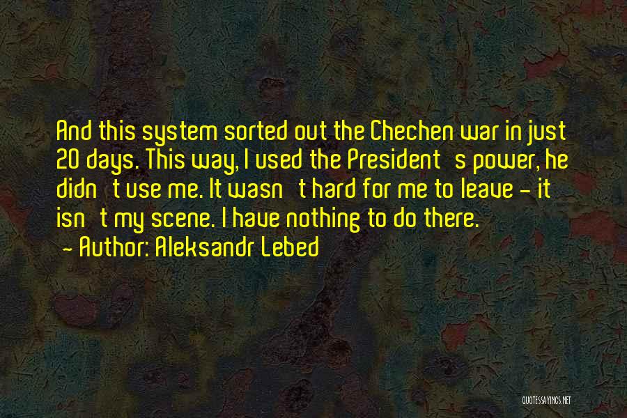 Aleksandr Lebed Quotes 352300