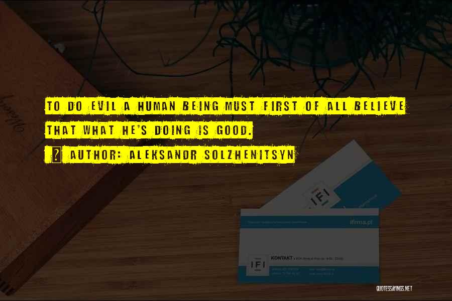 Aleksandr Solzhenitsyn Evil Quotes By Aleksandr Solzhenitsyn