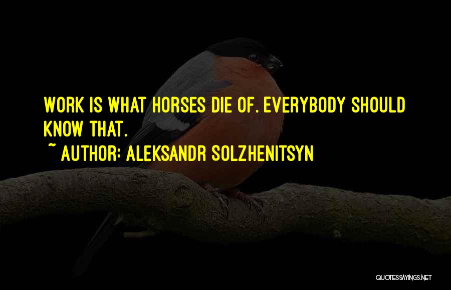 Aleksandr Solzhenitsyn Quotes 1369860