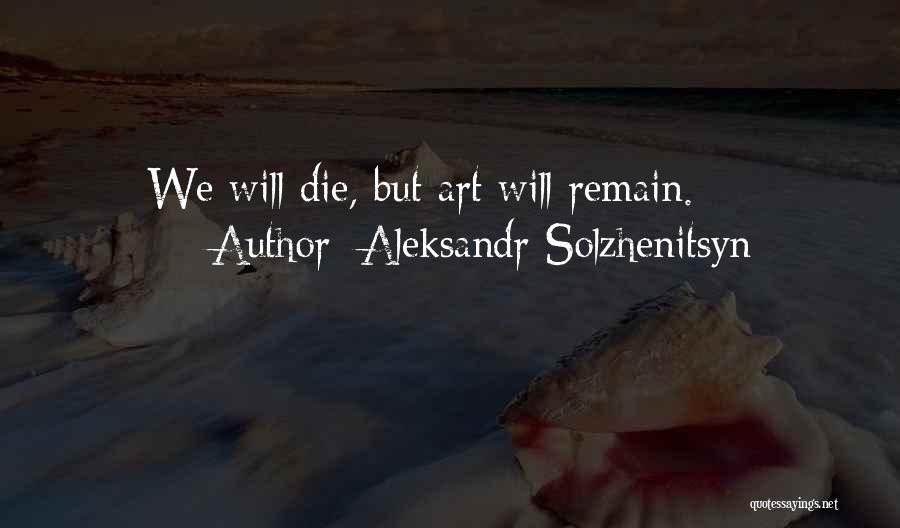 Aleksandr Solzhenitsyn Quotes 361415