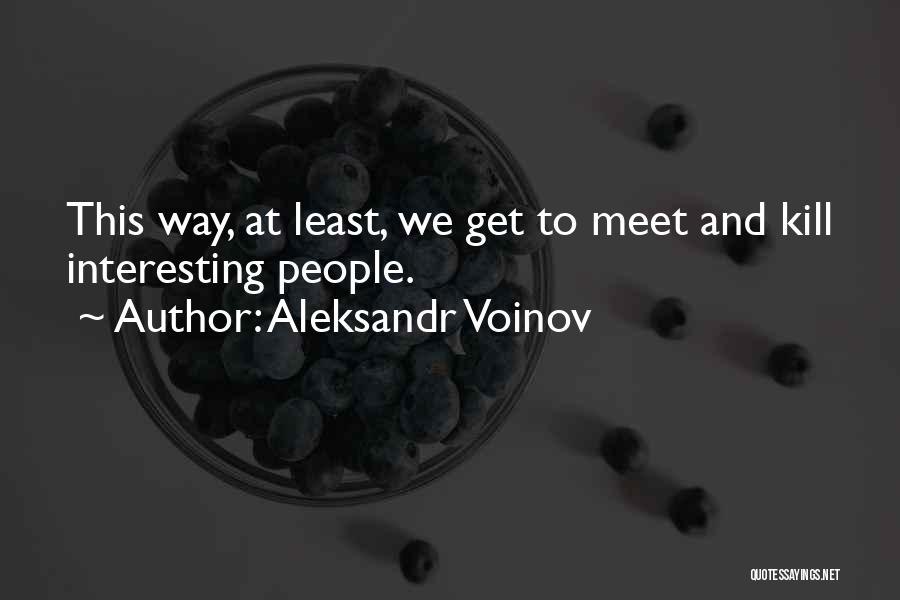 Aleksandr Voinov Quotes 227253