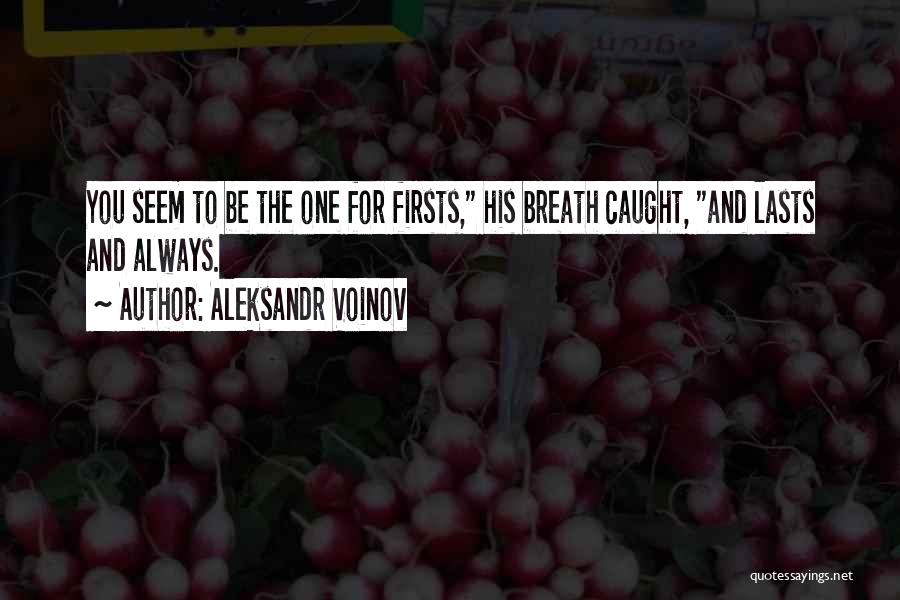 Aleksandr Voinov Quotes 692301