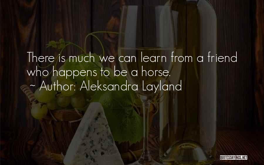 Aleksandra Layland Quotes 1577898