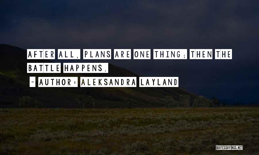 Aleksandra Layland Quotes 1833024
