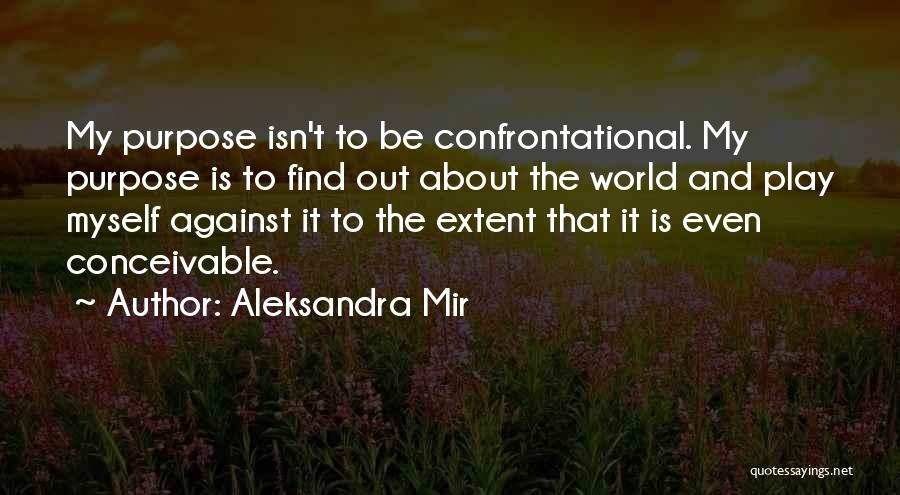 Aleksandra Mir Quotes 1208751