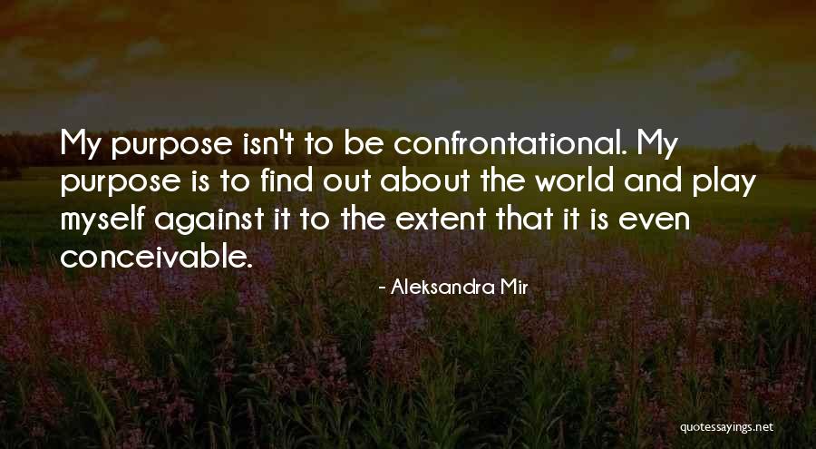 Aleksandra Mir Quotes 1208751 Aleksandra Mir Quotes 1208751