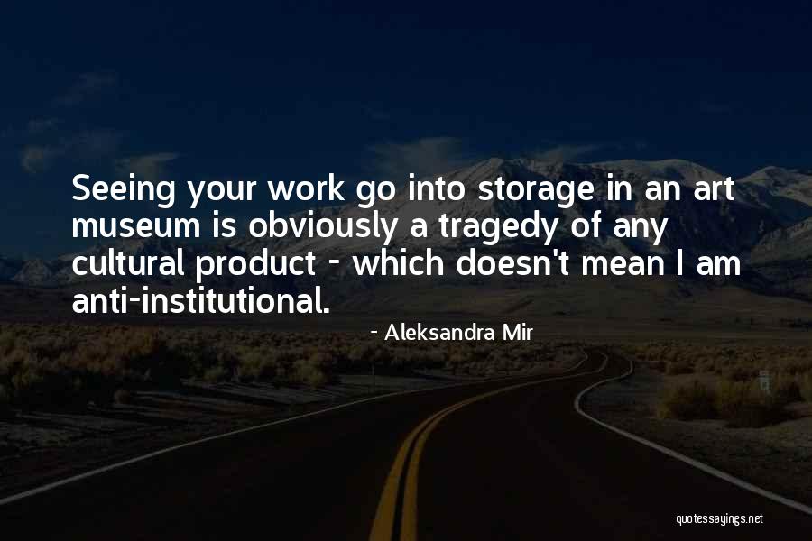 Aleksandra Mir Quotes 1355805 Aleksandra Mir Quotes 1355805