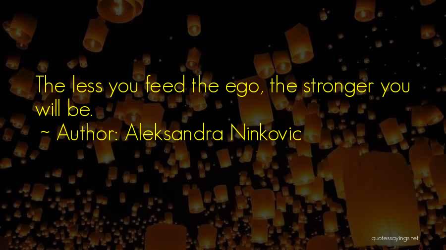 Aleksandra Ninkovic Quotes 1469884