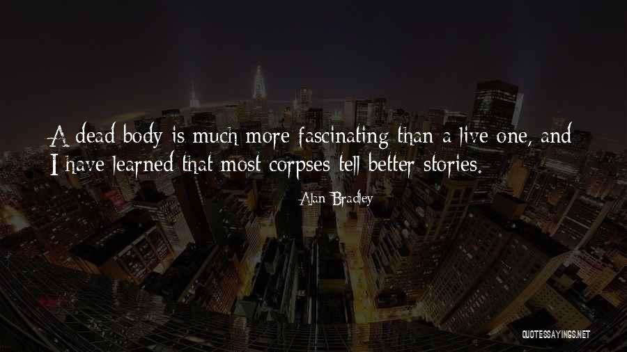 Aleksandrs I Quotes By Alan Bradley Aleksandrs I Quotes By Alan Bradley