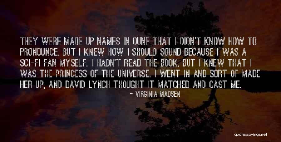 Aleksandru Ivkovic Quotes By Virginia Madsen Aleksandru Ivkovic Quotes By Virginia Madsen