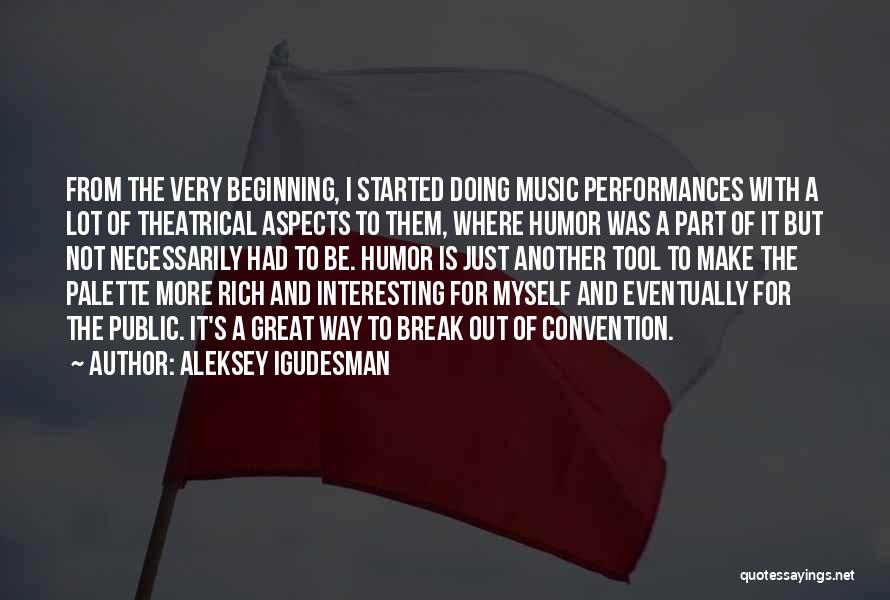 Aleksey Igudesman Quotes 1126724