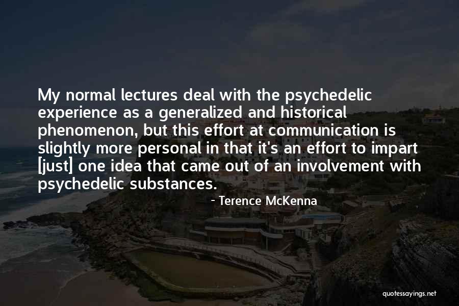 Alekseyev I 21 Quotes By Terence McKenna Alekseyev I 21 Quotes By Terence McKenna