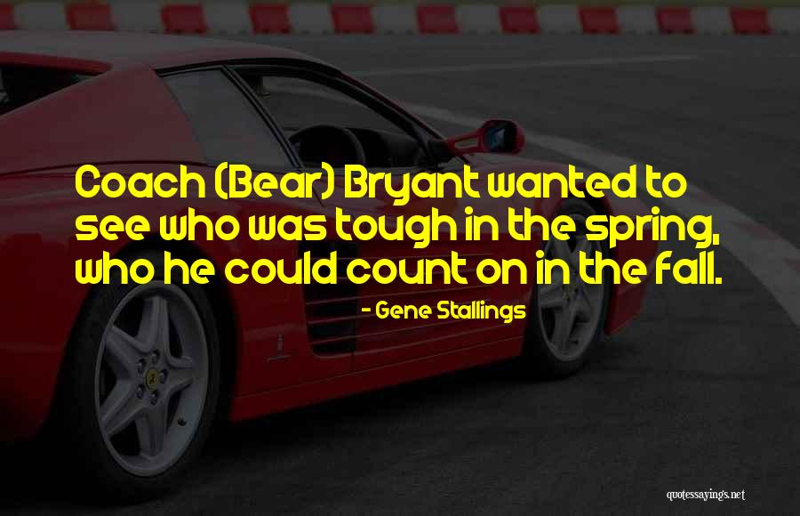 Aleksieva Quotes By Gene Stallings Aleksieva Quotes By Gene Stallings