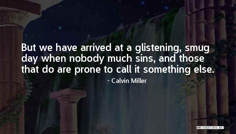 Alemanes Peruanos Quotes By Calvin Miller Alemanes Peruanos Quotes By Calvin Miller