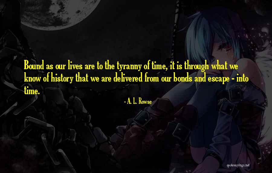 Alemanha Bandeira Quotes By A. L. Rowse Alemanha Bandeira Quotes By A. L. Rowse