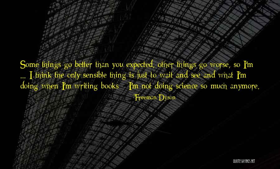 Alemany Farmers Quotes By Freeman Dyson Alemany Farmers Quotes By Freeman Dyson