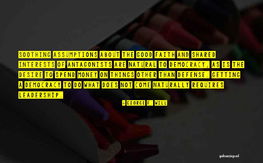 Alemde 1 Quotes By George F. Will Alemde 1 Quotes By George F. Will