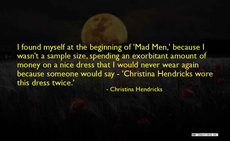 Alemtsehay Meseret Quotes By Christina Hendricks Alemtsehay Meseret Quotes By Christina Hendricks
