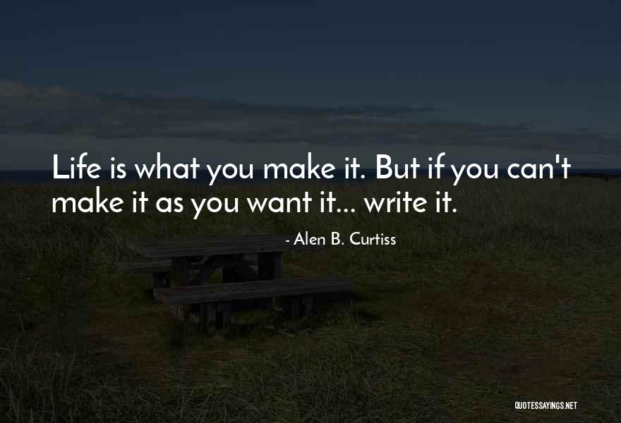 Alen B. Curtiss Quotes 762162 Alen B. Curtiss Quotes 762162