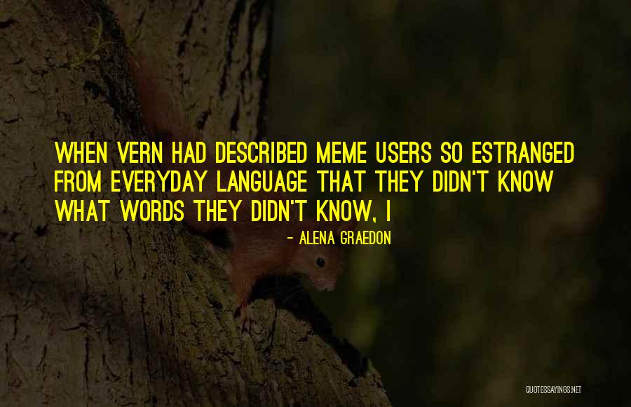 Alena Graedon Quotes 507694